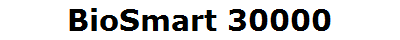 BioSmart 30000