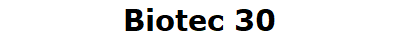 Biotec 30