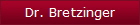 Dr. Bretzinger