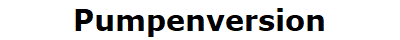 Pumpenversion